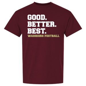 Morris Warriors Good Better Best Shirts-2 styles